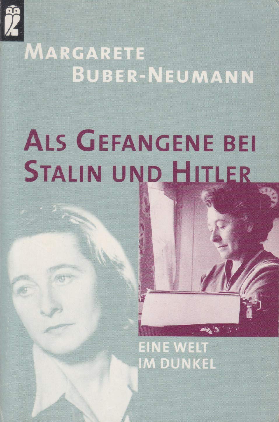 Als Gefangene bei Stalin und Hitler. Eine Welt im Dunkel Art & Literature