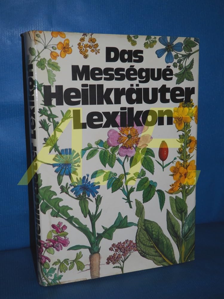 Das Messegue - Heilkräuter- Lexikon. Reference Books