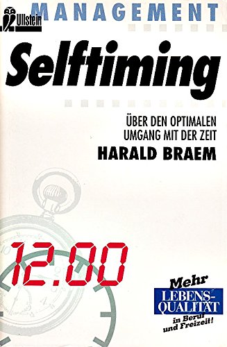 Selftiming. Über den optimalen Umgang mit der Zeit. Psychology
