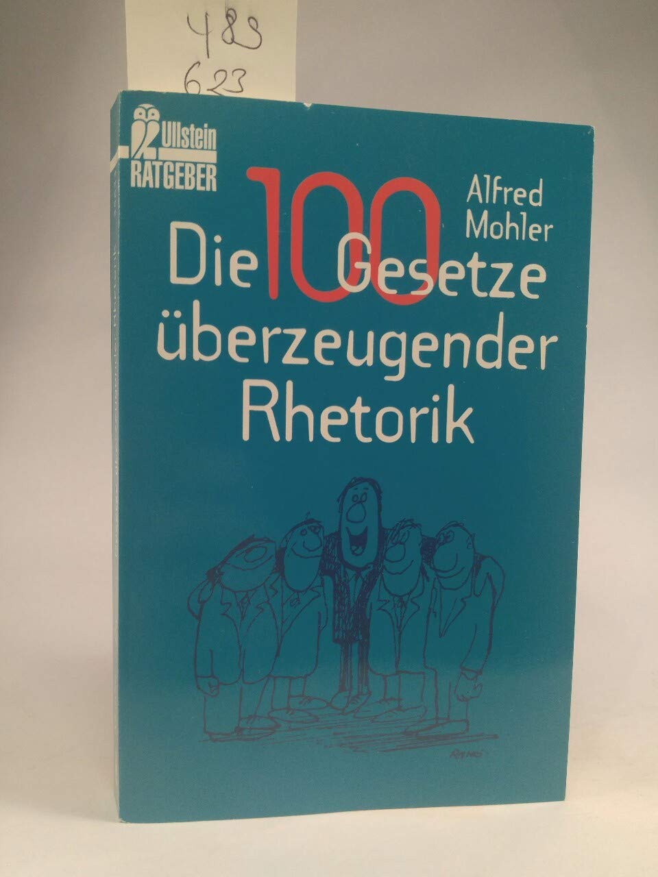 Die hundert Gesetze überzeugender Rhetorik Business, Finance & Career