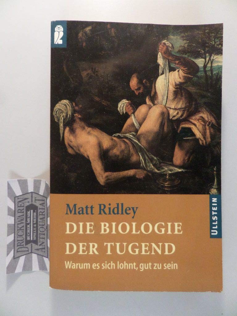Die Biologie der Tugend. Warum es sich lohnt, gut zu sein Learning & Reference
