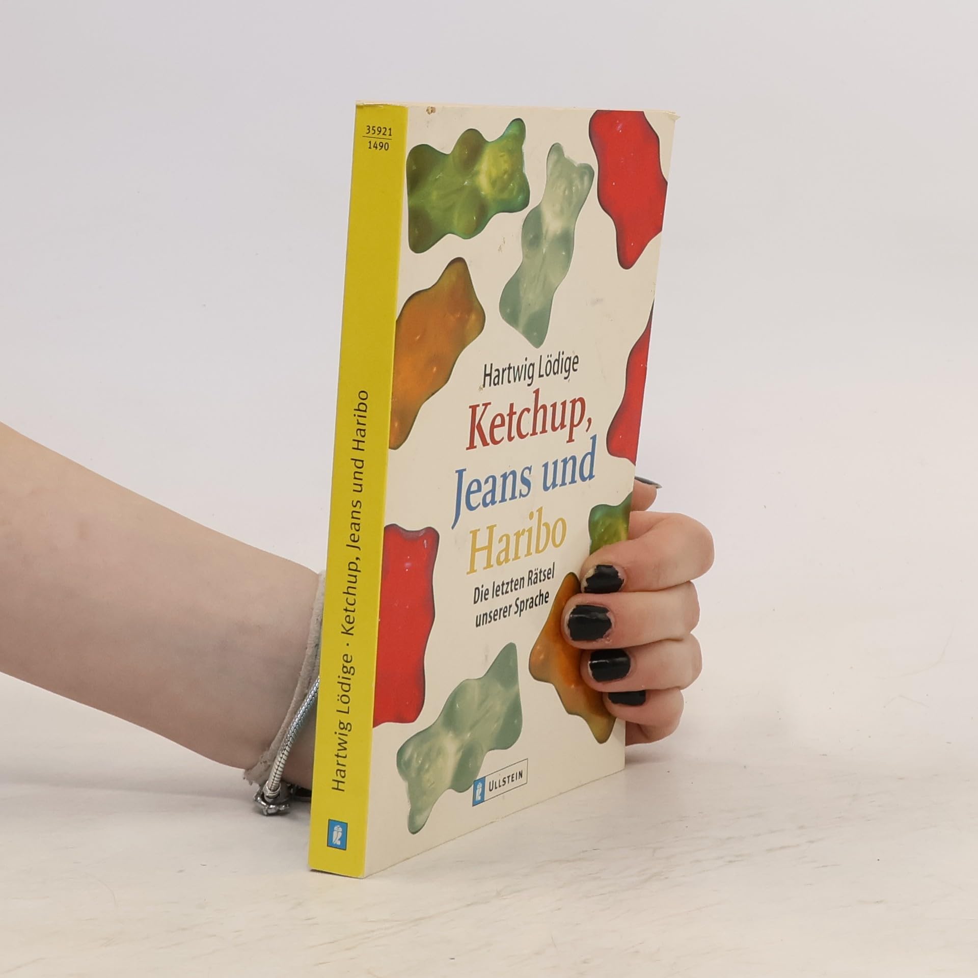 Ketchup, Jeans und Haribo: Das letzte Rätsel unserer Sprache Books