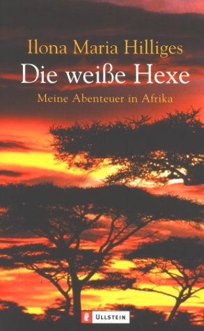 Die weiße Hexe - meine Abenteuer in Afrika Politics & Society