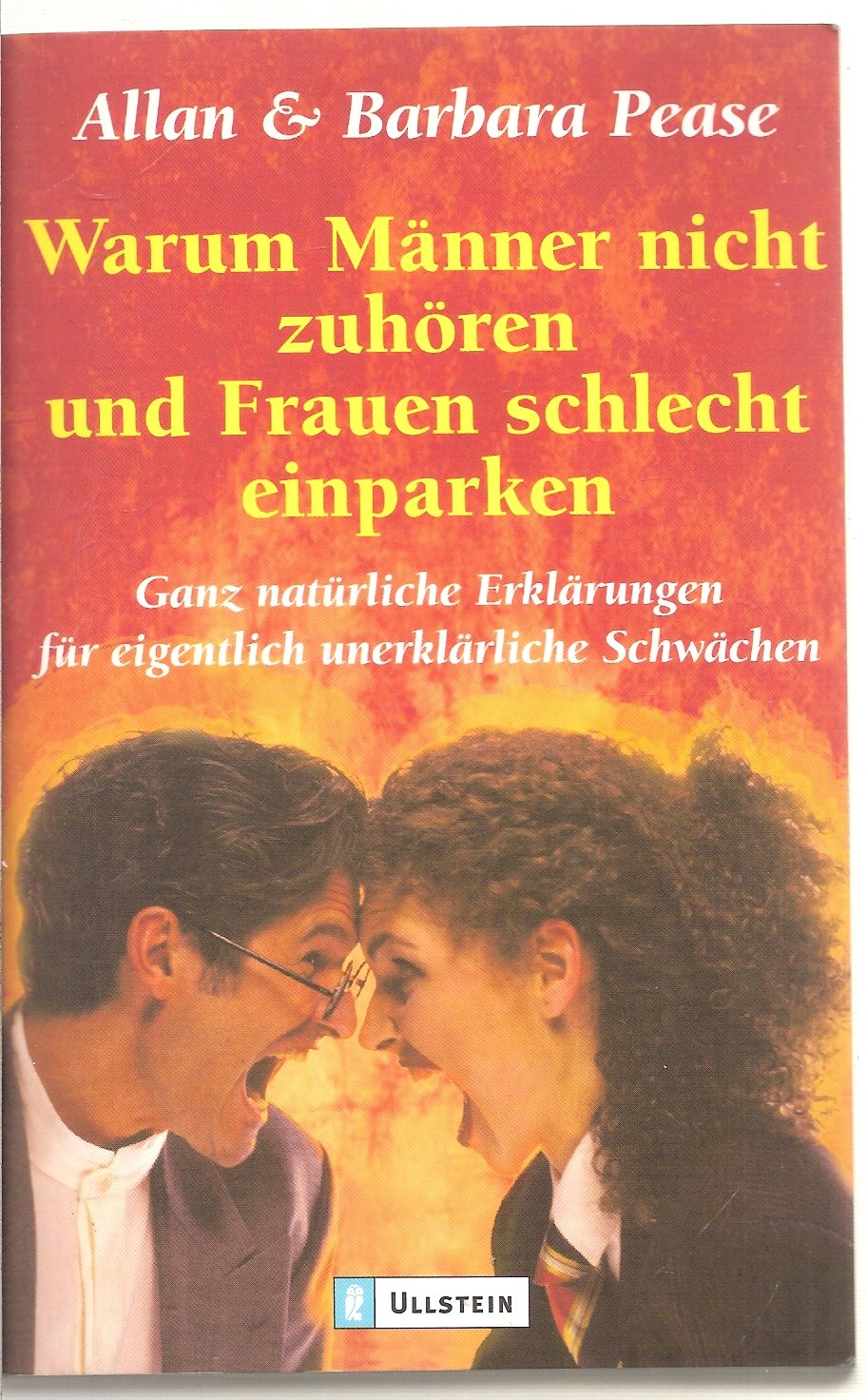 Warum Männer nicht zuhören und Frauen schlecht einparken: Ganz natürliche Erklärungen für eigentlich unerklärliche Schwächen (Ullstein Sachbuch) Partnership & Love