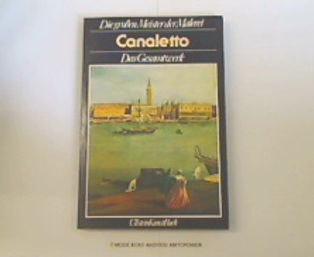Canaletto. Das Gesamtwerk (Diegroben Meister der Malerei) book