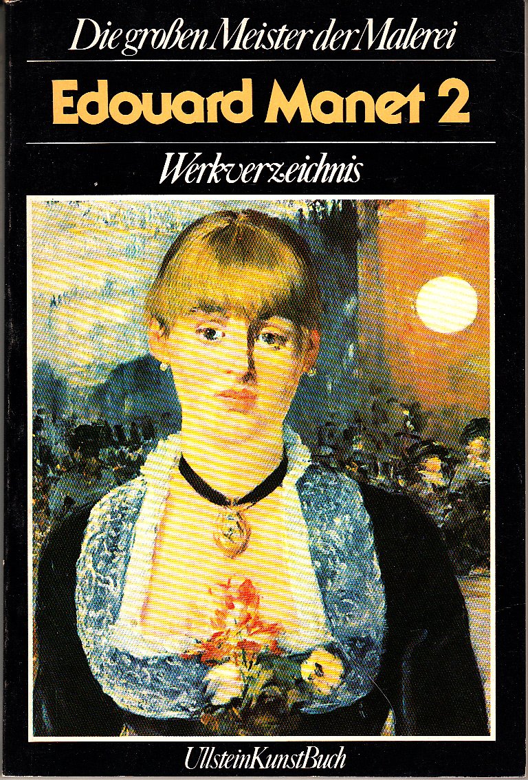 Edouard Manet II. Werkverzeichnis. Art & Literature
