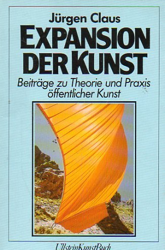 Expansion der Kunst. Beiträge zur Theorie und Praxis öffentlicher Kunst. Film, Art & Culture