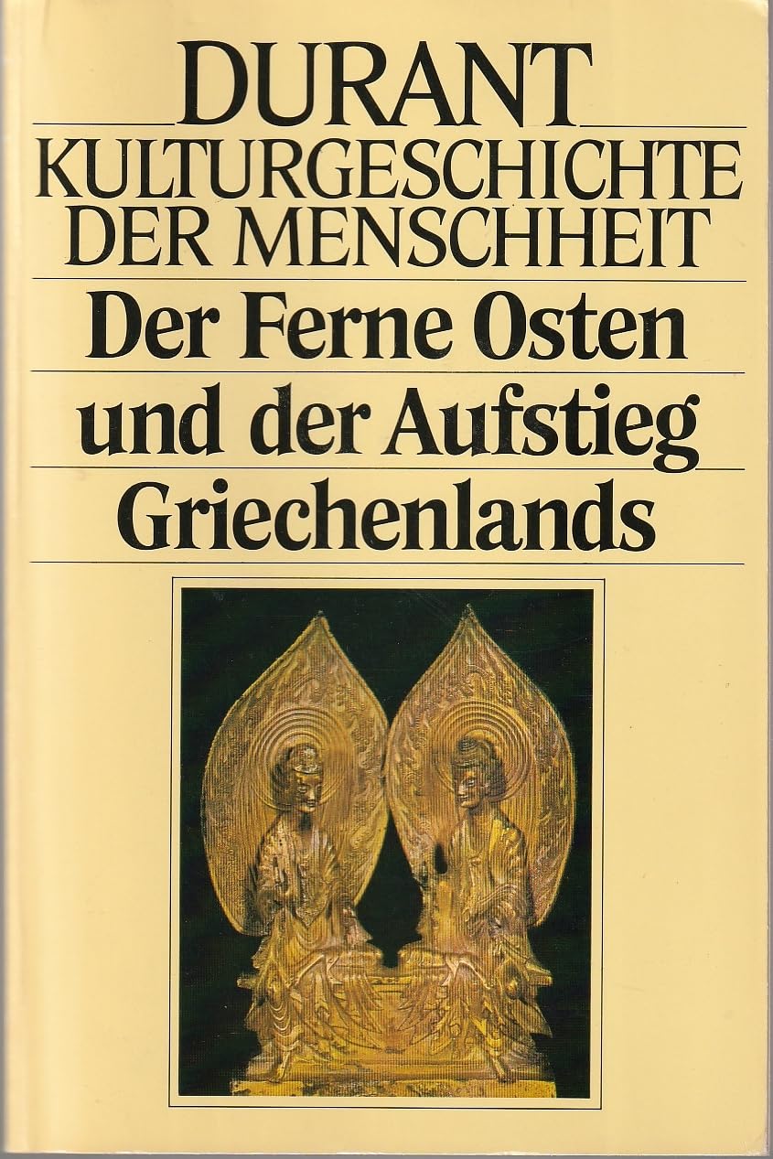 Kulturgeschichte der Menschheit II. Der ferne Osten und der Aufstieg Griechenlands. book