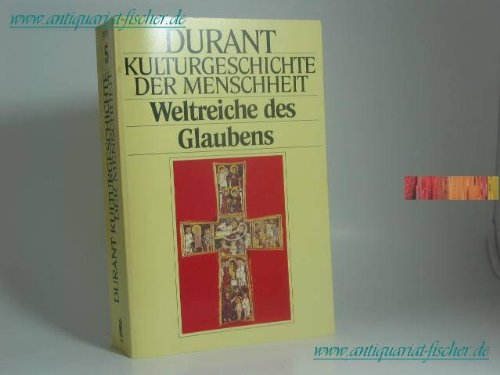 Kulturgeschichte der Menschheit V. Weltreiche des Glaubens. book