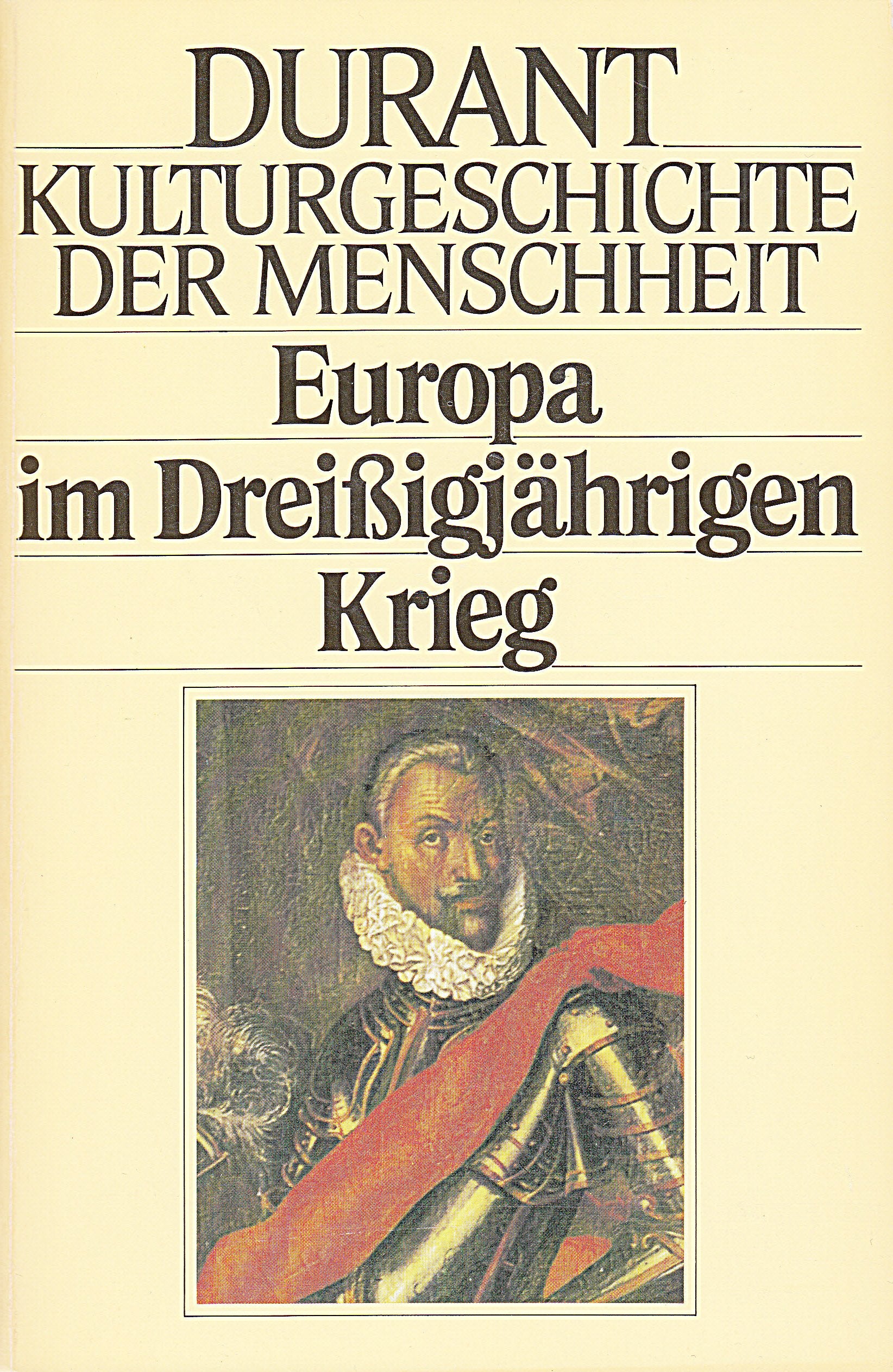 Kulturgeschichte der Menschheit XI. Europa im Dreißigjährigen Krieg. Books