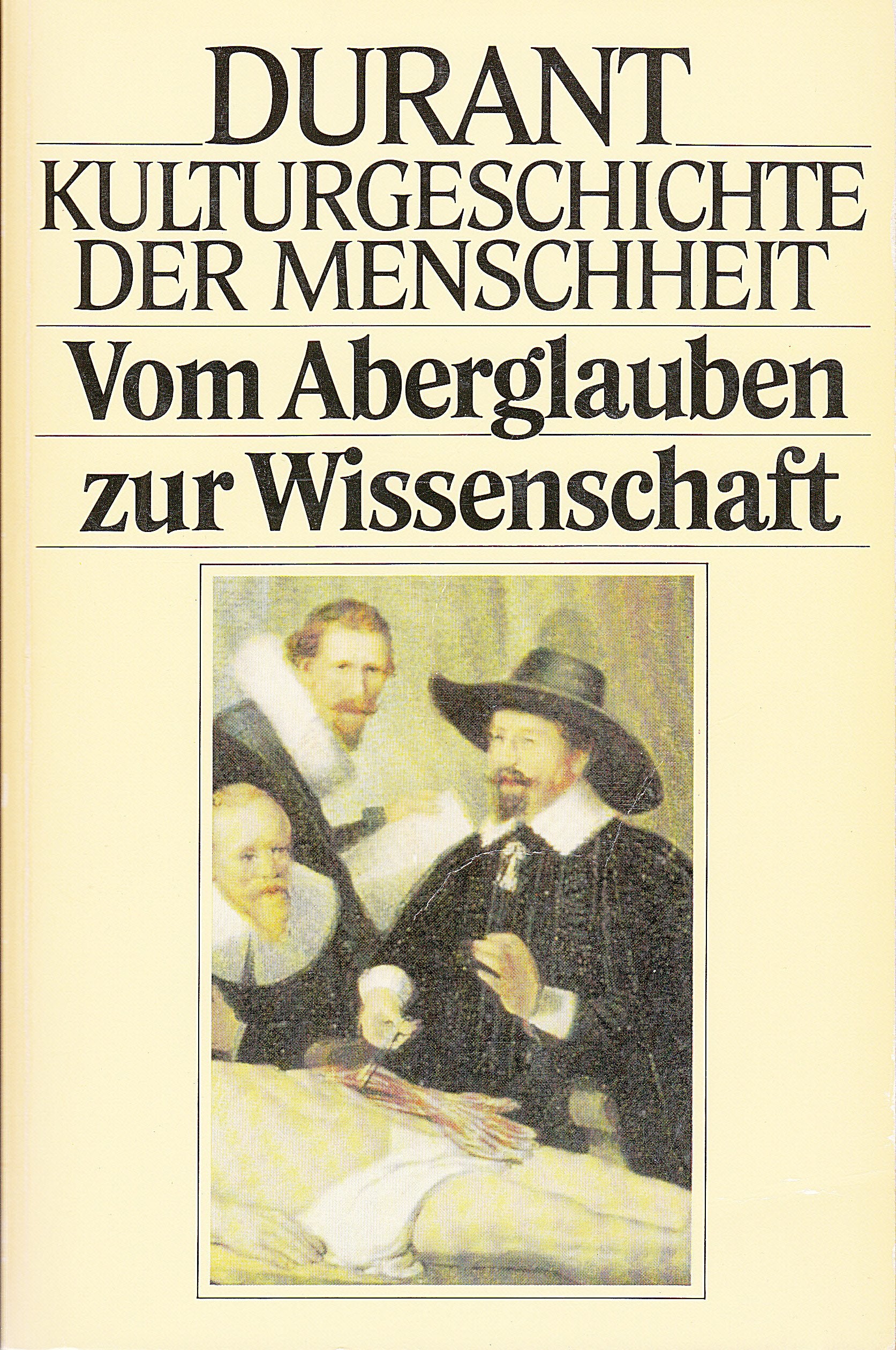 Vom Aberglauben zur Wissenschaft (Kulturgeschichte der Menschheit, Band 13) Business & Technology