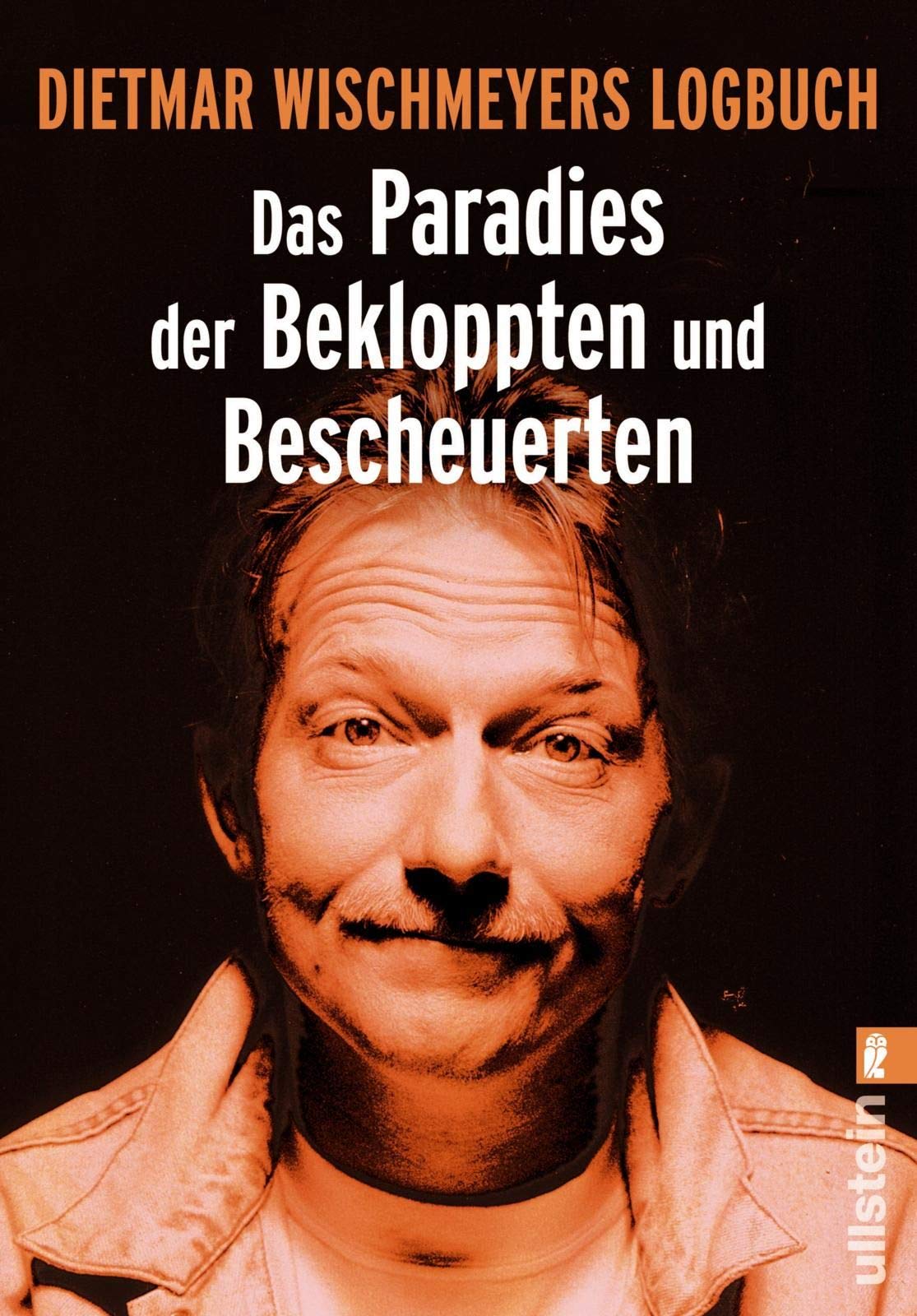Das Paradies der Bekloppten und Bescheuerten Humour & Satire