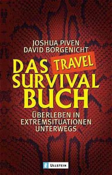 Das Survival-Buch: Überleben in Extremsituationen (Ullstein Sachbuch) Leisure, Home & Garden