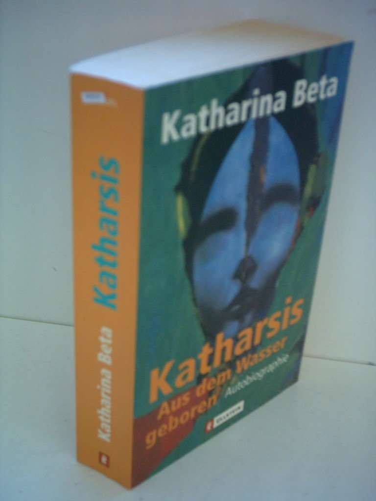 Katharsis. Aus dem Wasser geboren Personalities