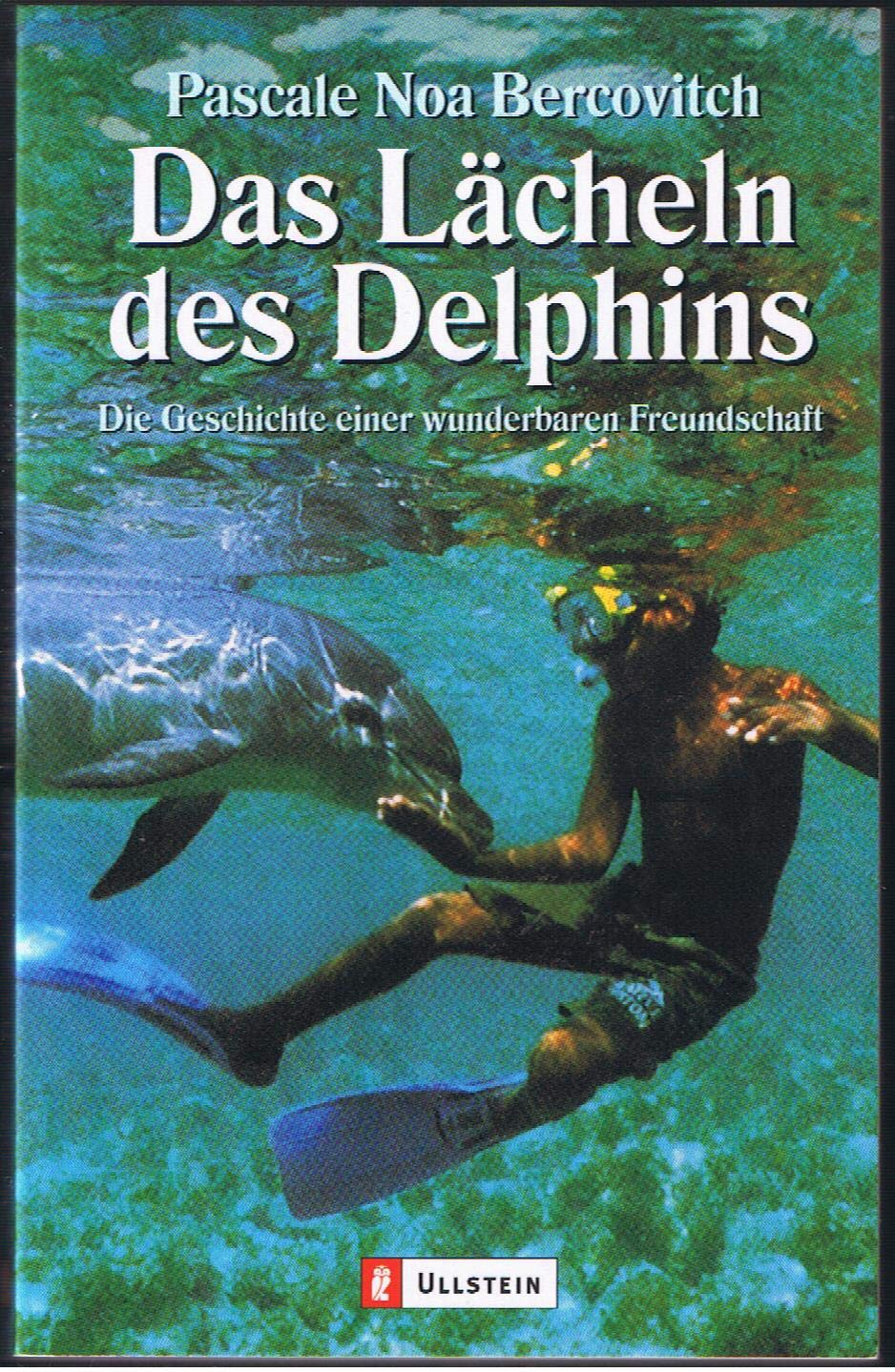 Das Lächeln des Delphins: Die Geschichte einer wunderbaren Freundschaft: Die Geschichte einer wunderbaren Freundschaft. Ausgezeichnet mit dem Corine - ... 2001. Aus d. Französ. v. Claudia Steinitz Health, Nutrition & Fitness