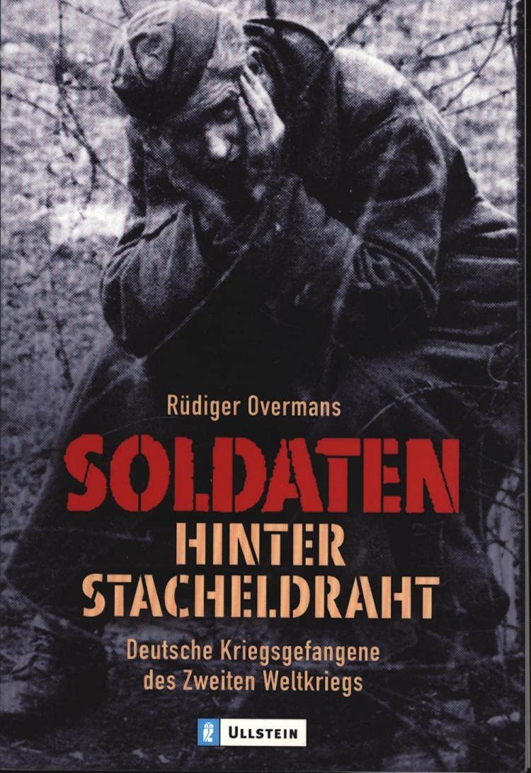 Soldaten hinter Stacheldraht by Overmans, Rüdiger Politics & History