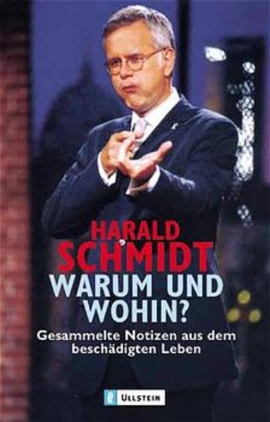 Warum und wohin?: Gesammelte Notizen aus dem beschädigten Leben (Ullstein Taschenbuch) Leisure, Home & Garden