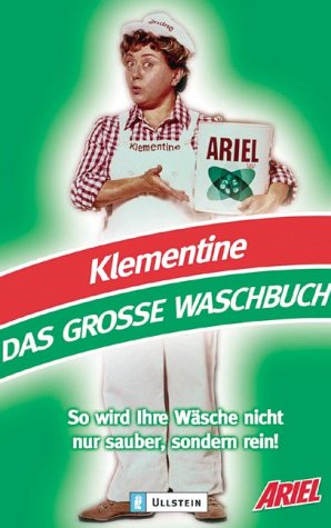 Das grosse Waschbuch: So wird Ihre Wäsche nicht nur sauber, sondern rein! Books