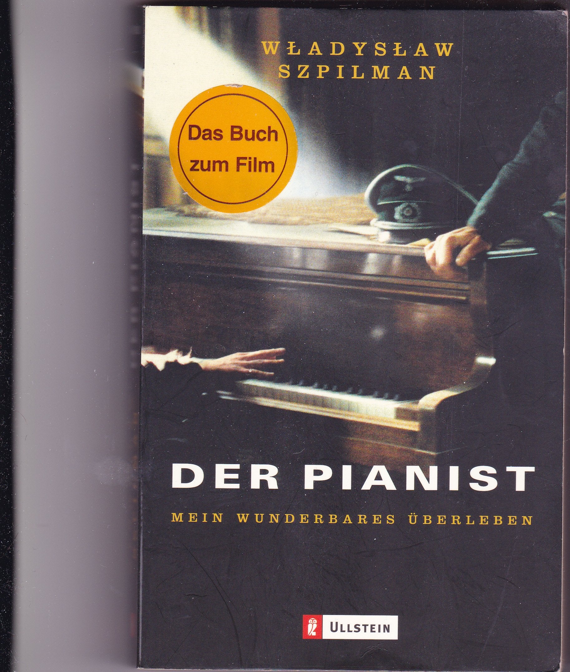 Der Pianist: Mein wunderbares Überleben. Buch zum Film: Mein wunderbares Überleben. Vorw. v. Andrzej Szpilman. Anh. v. Wilm Hosenfeld (Ullstein Taschenbuch) Pop culture Books