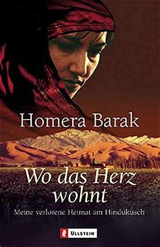 Wo das Herz wohnt: Meine verlorene Heimat am Hindukusch Fiction