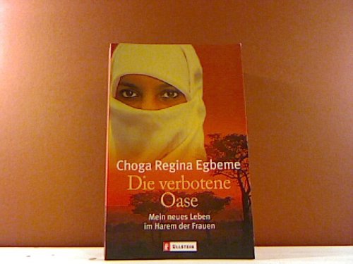 Die verbotene Oase: Mein neues Leben im Harem der Frauen Fiction