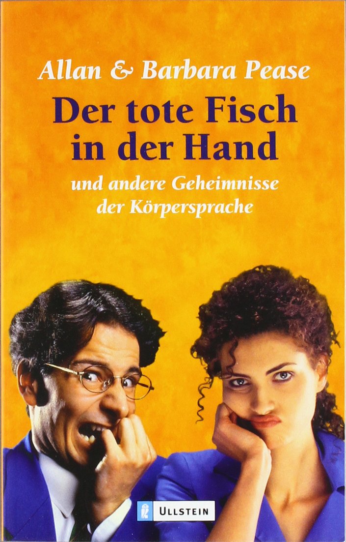 Der tote Fisch in der Hand: Und andere Geheimnisse der Körpersprache (Ullstein Taschenbuch) Psychology