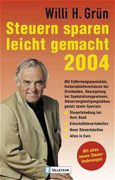 Steuern sparen leicht gemacht 2004 (Ullstein Sachbuch) Business, Finance & Career