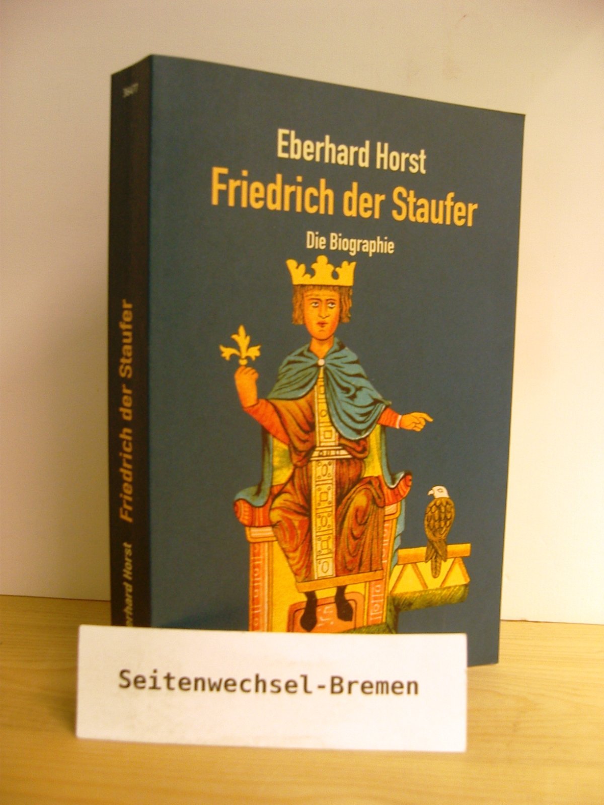 Friedrich der Staufer: Die Biographie (Ullstein Taschenbuch) Politics & History