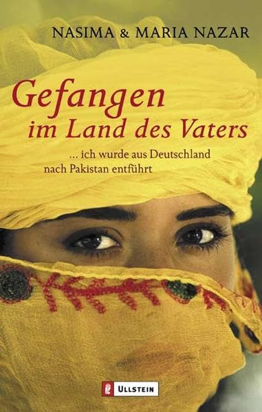 Gefangen im Land des Vaters: ... ich wurde aus Deutschland nach Pakistan entführt Fiction Books