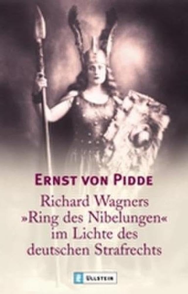 Richard Wagners "Ring des Nibelungen" im Lichte des deutschen Strafrechts Law