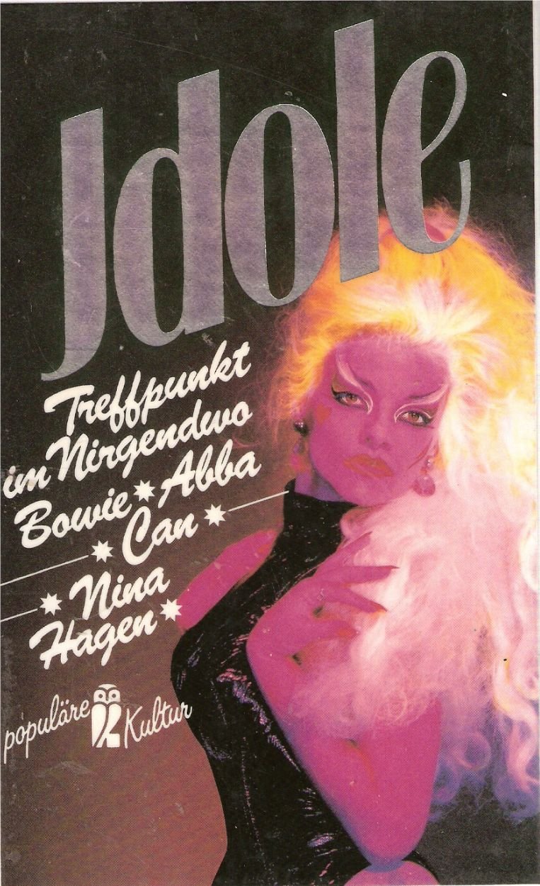Idole 8. Treffpunkt im Nirgendwo. Abba, David Bowie, Can, Nina Hagen Arts & Music