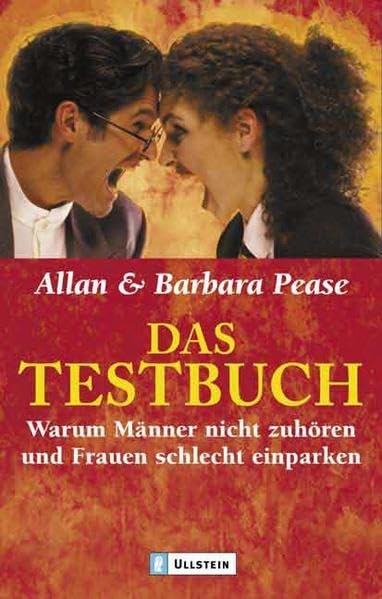 Das Testbuch: Warum Männer nicht zuhören und Frauen schlecht einparken (Ullstein Taschenbuch) Partnership & Love