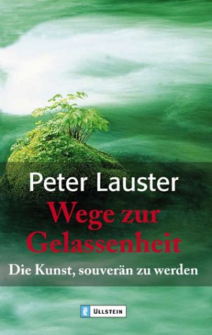 Wege zur Gelassenheit: Die Kunst, souverän zu werden Lifestyle