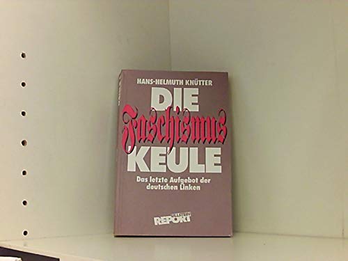 Die Faschismus-Keule: Das letzte Aufgebot der deutschen Linken Politics & History
