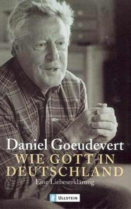 Wie Gott in Deutschland: Eine Liebeserklärung Politics & Society