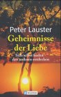 Geheimnisse der Liebe: Sich selbst finden - den anderen entdecken Partnership & Love