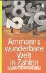 Ammanns wunderbare Welt in Zahlen: Alles, was Sie wirklich wissen müssen Lifestyle
