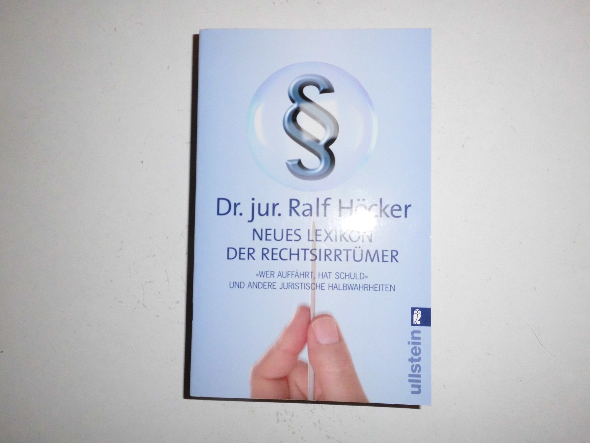 Neues Lexikon der Rechtsirrtümer: 'Wer auffährt hat Schuld' und andere juristische Halbwahrheiten' (0) Law