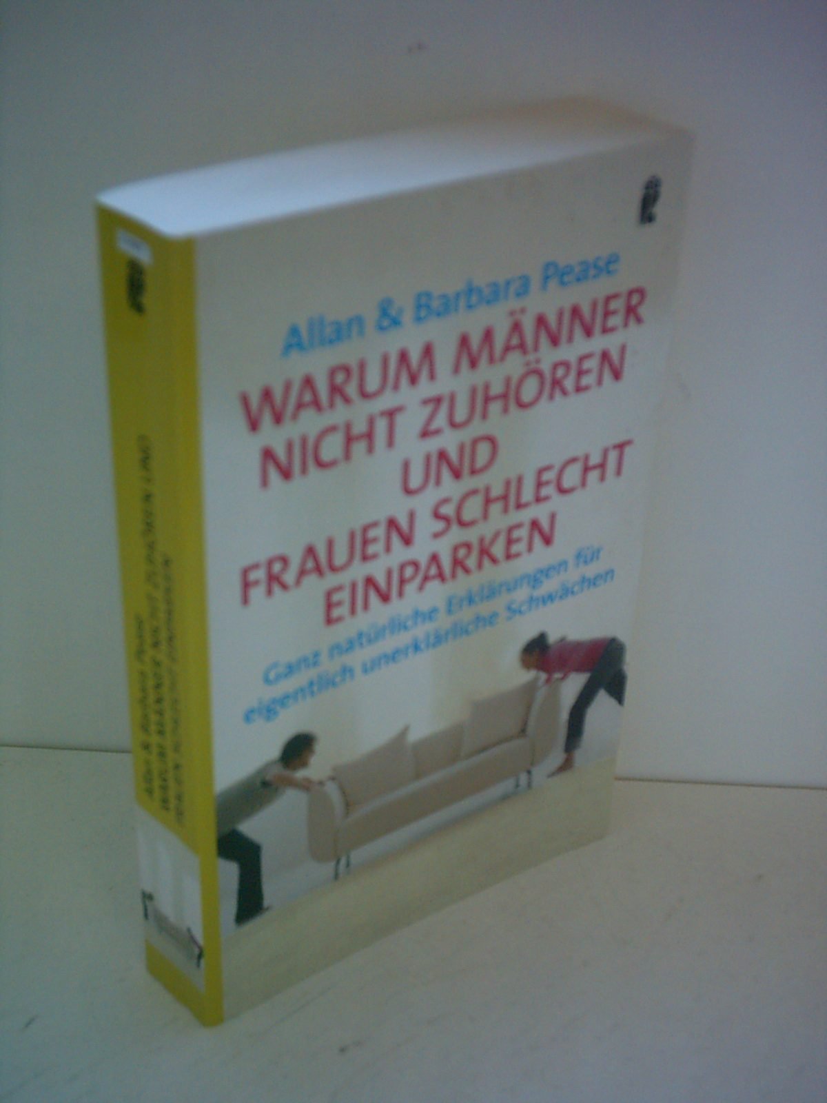 Warum Männer nicht zuhören und Frauen schlecht einparken: Ganz natürliche Erklärungen für eigentlich unerklärliche Schwächen (Ullstein Sachbuch) Psychology