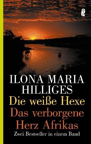 Die weisse Hexe /Das verborgene Herz Afrikas: Zwei Bestseller in einem Band (Ullstein Belletristik) Politics & Society