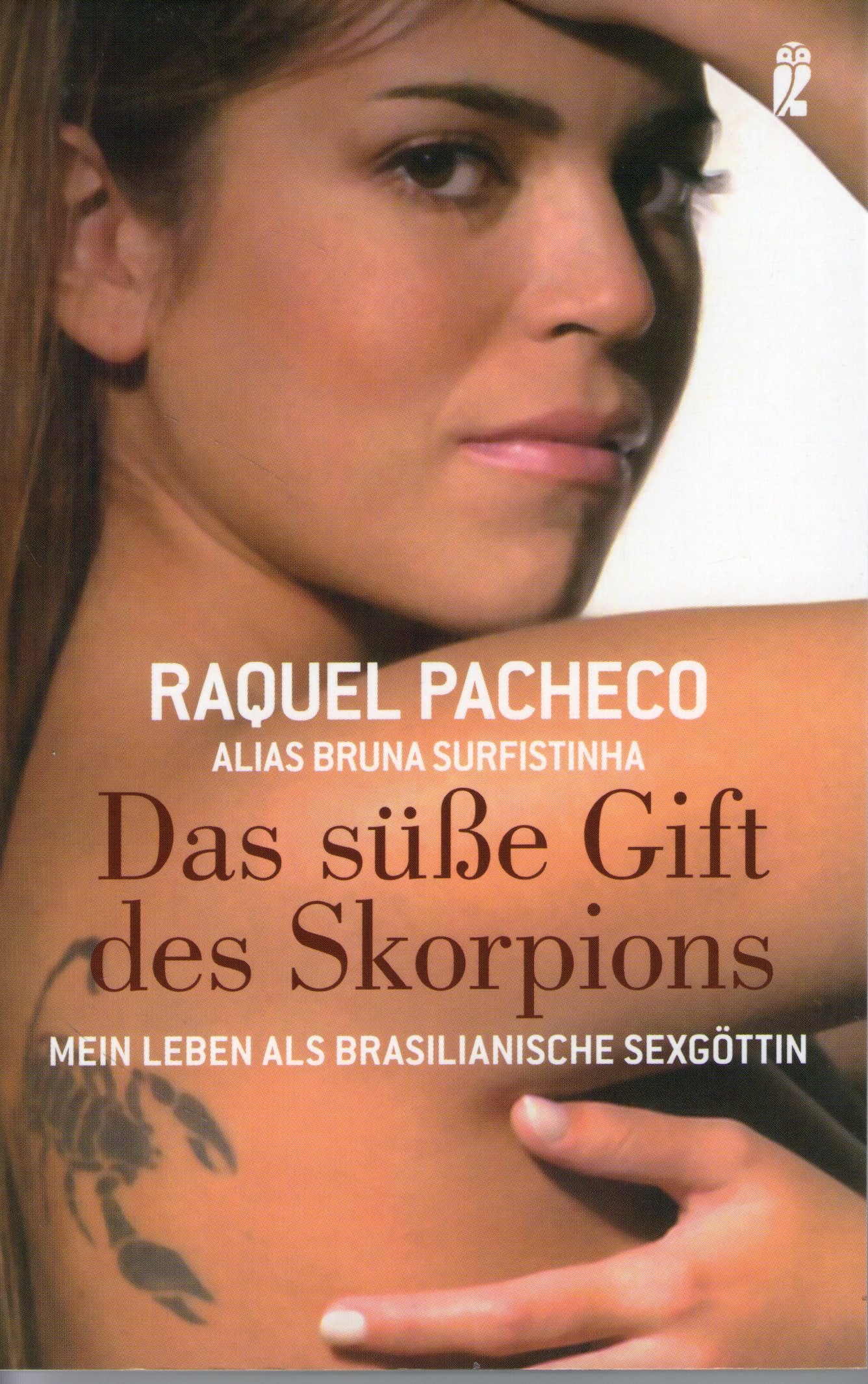 Das süße Gift des Skorpions: Mein Leben als brasilianische Sexgöttin: Mein Leben als brasilianische Sexgöttin. Deutsche Erstausgabe Science Books