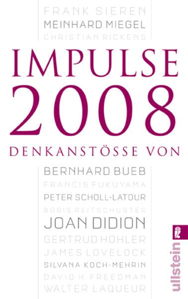Impulse 2008: Wissenswertes aus Politik, Kultur und Wissenschaft (Ullstein Taschenbuch) Reference Books