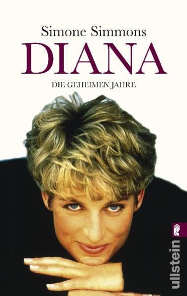 Diana: Die geheimen Jahre (Ullstein Sachbuch) Fiction