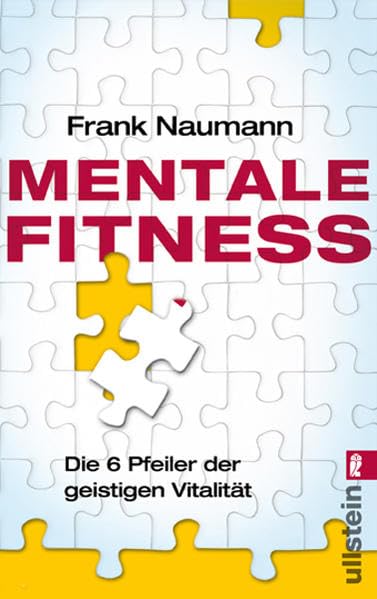 Mentale Fitness: Die 6 Pfeiler der geistigen Vitalität (Ullstein Taschenbuch) Psychology
