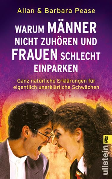 Warum Männer nicht zuhören und Frauen schlecht einparken: Ganz natürliche Erklärungen für eigentlich unerklärliche Schwächen (Ullstein Taschenbuch) Psychology