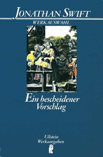 Ein bescheidener Vorschlag. Werkauswahl 2 sowie in deutscher Sprache bisher unveröffentlichte Gedichte Books