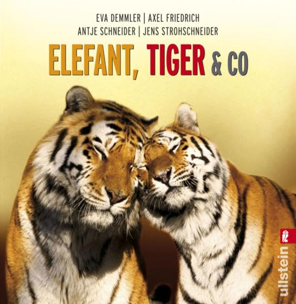 Elefant, Tiger & Co. (Ullstein Sachbuch) Natural Sciences