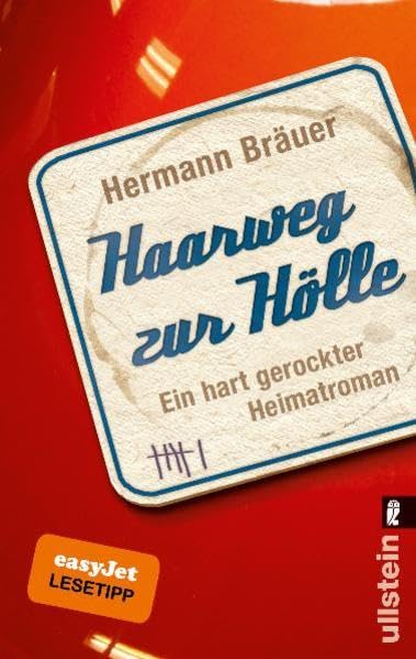 Haarweg zur Hölle: Ein hart gerockter Heimatroman Contemporary literature