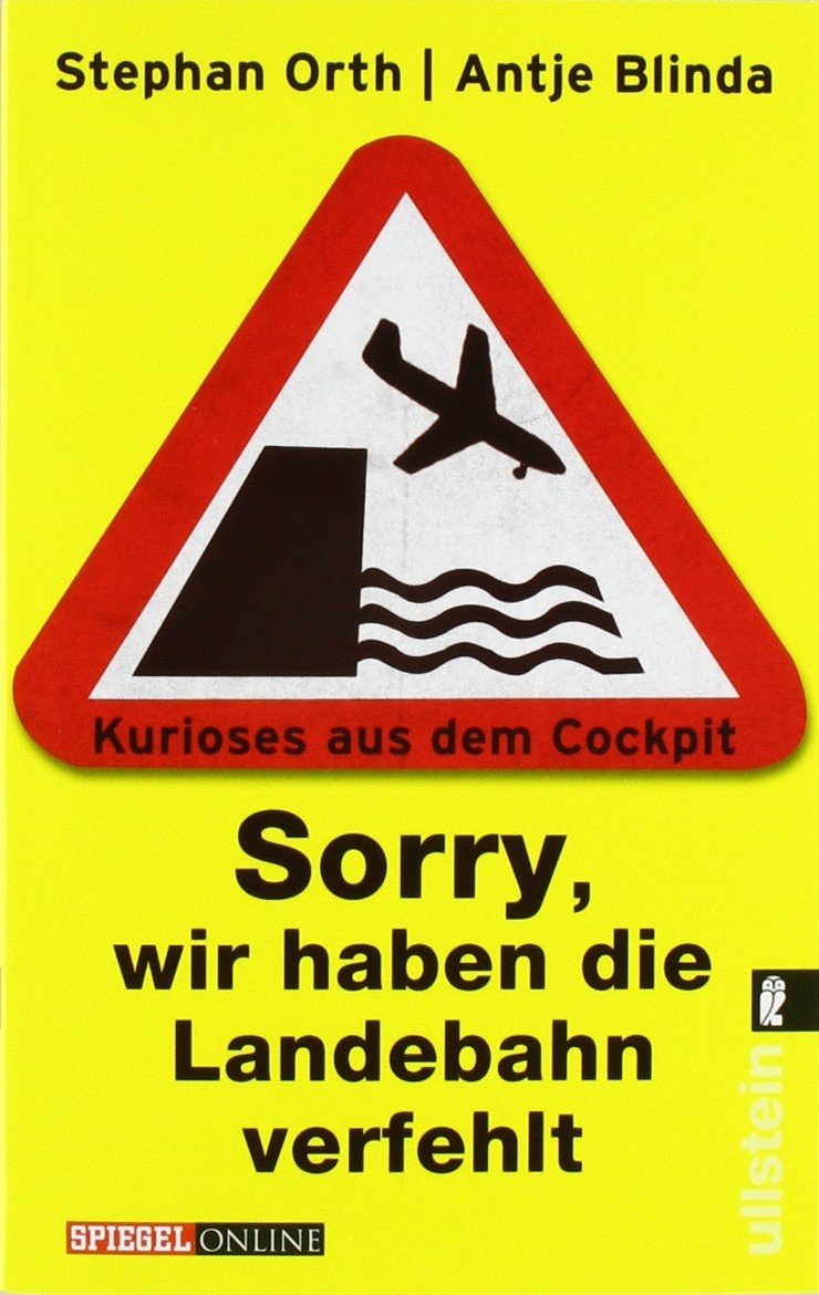 »Sorry, wir haben die Landebahn verfehlt«: Kurioses aus dem Cockpit Humour & Satire