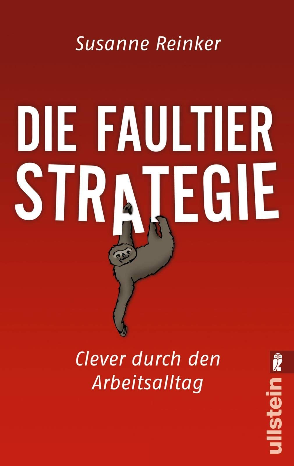 Die Faultier-Strategie Business, Finance & Career